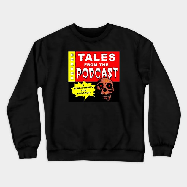 Tales from the podcast logo Crewneck Sweatshirt by Talesfromthepodcast